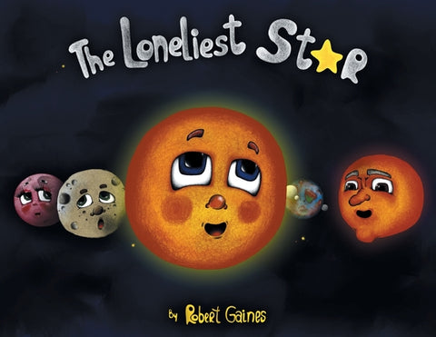 The Loneliest Star by Gaines, Robert