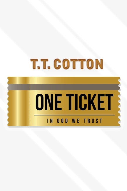 One Ticket by Cotton, T. T.