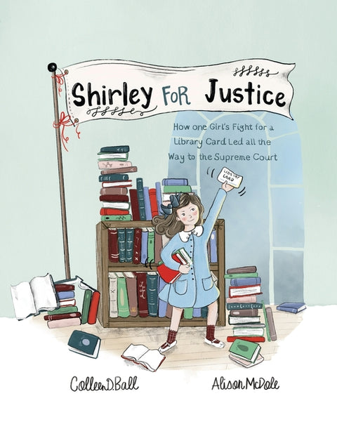 Shirley for Justice by Ball, Colleen D.