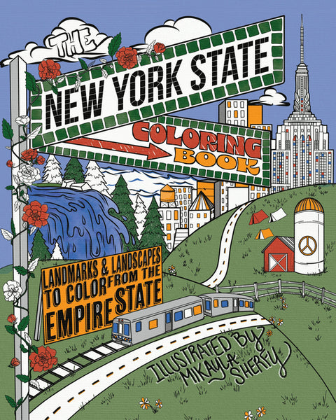 The New York State Coloring Book: Landmarks and Landscapes to Color from the Empire State by Sherfy, Mikayla