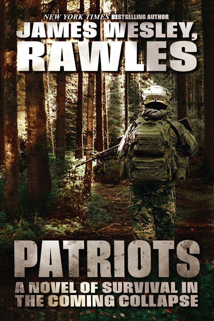 Patriots: A Novel of Survival in the Coming Collapse by Rawles