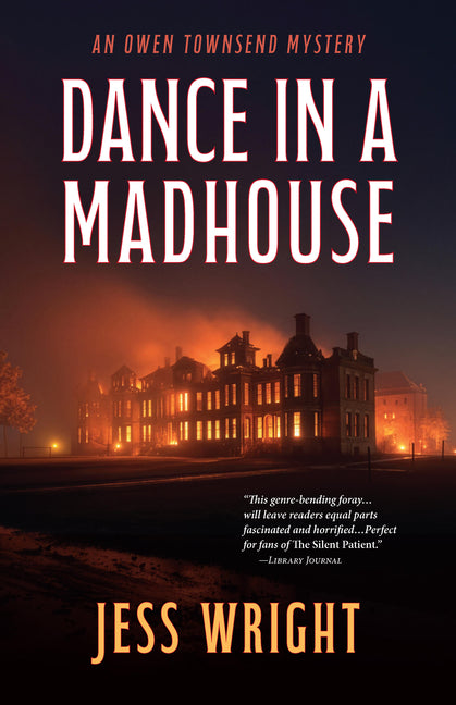 Dance in a Madhouse by Wright, Jess