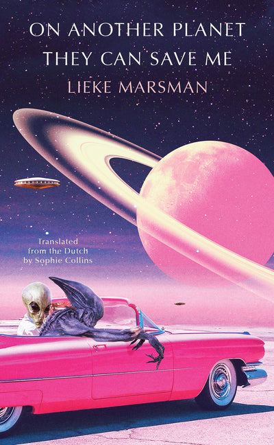 On Another Planet They Can Save Me by Marsman, Lieke