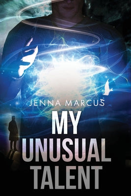 My Unusual Talent by Marcus, Jenna