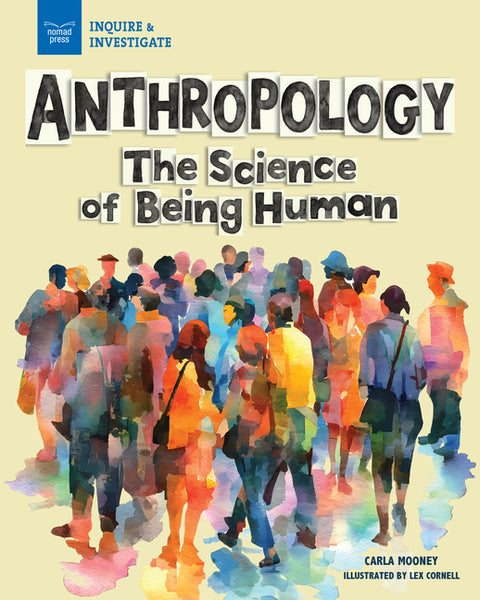 Anthropology: The Science of Being Human by Mooney, Carla