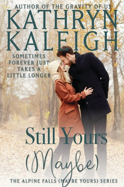 Still Yours (Maybe)