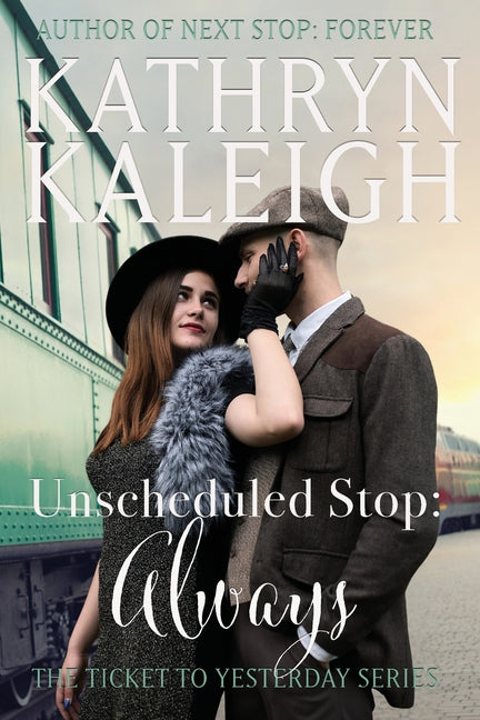Unscheduled Stop: Always by Kaleigh, Kathryn