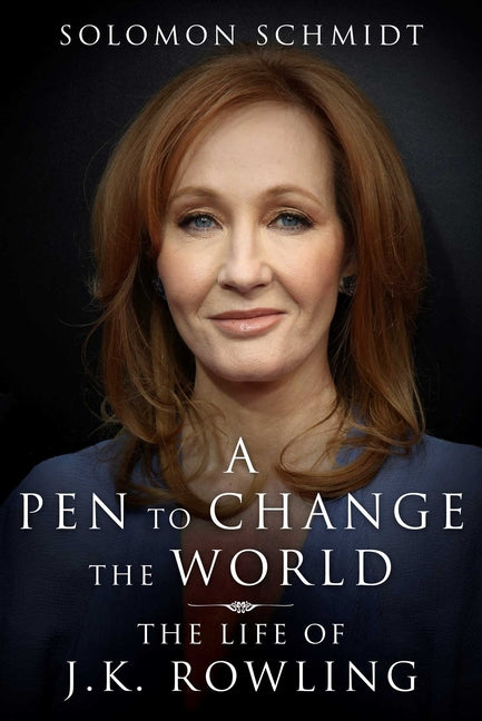 A Pen to Change the World: The Life of J. K. Rowling