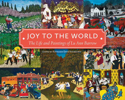 Joy to the World: The Life and Paintings of Lu Ann Barrow