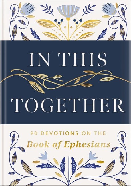 In This Together: 90 Devotions on the Book of Ephesians