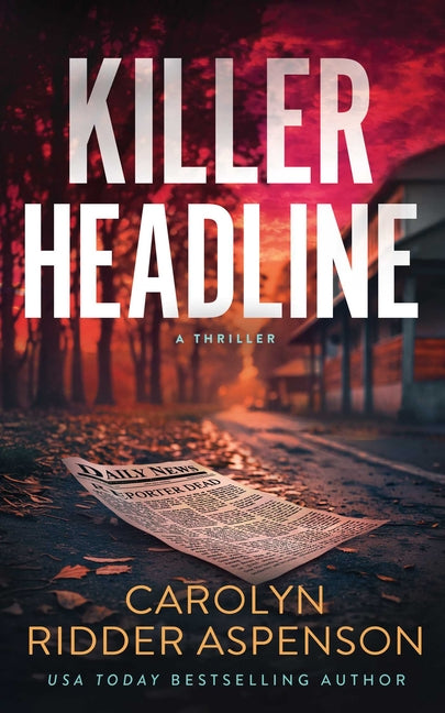 Killer Headline by Aspenson, Carolyn Ridder