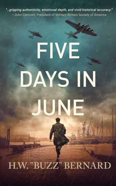 Five Days in June by Bernard, H. W. Buzz
