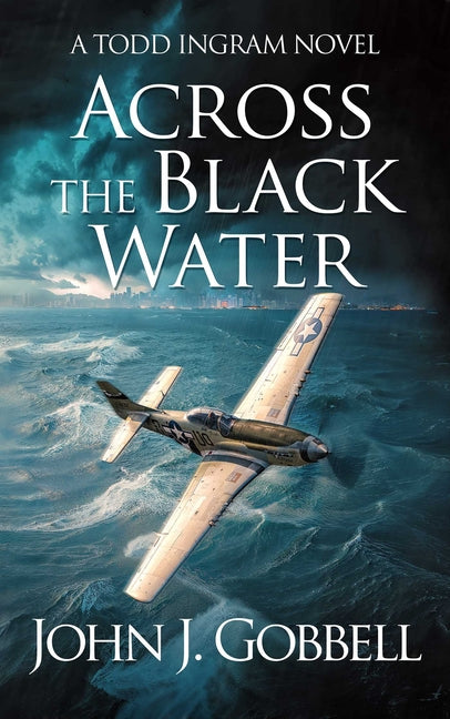 Across the Black Water by Gobbell, John J.