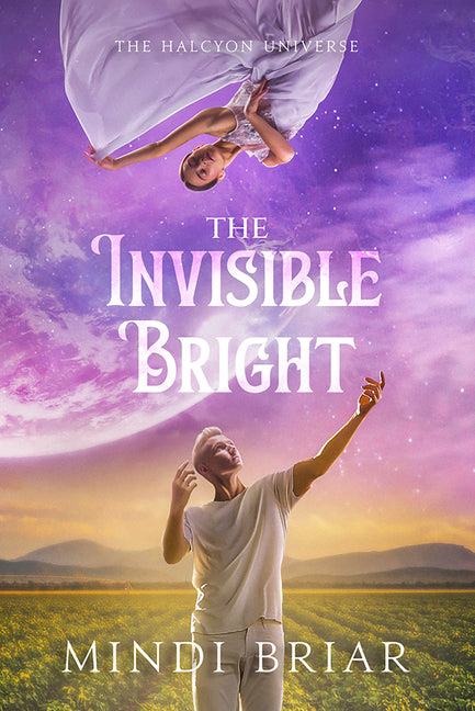 The Invisible Bright by Briar, Mindi