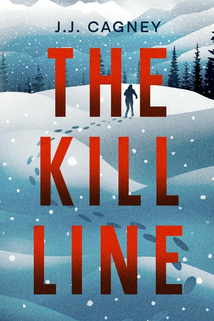 The Kill Line by Cagney, J. J.