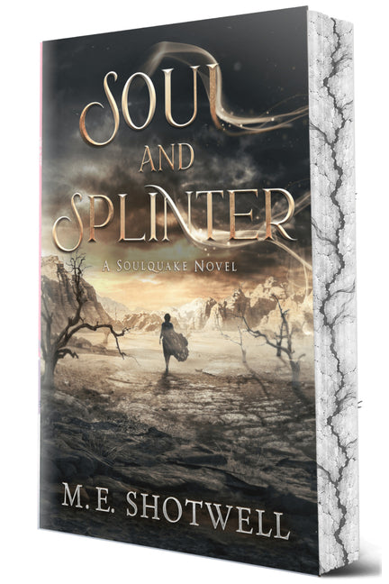Soul and Splinter by Shotwell, M. E.