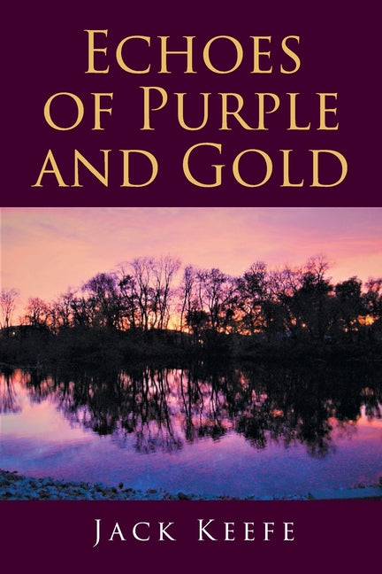 Echoes of Purple and Gold by Keefe, Jack