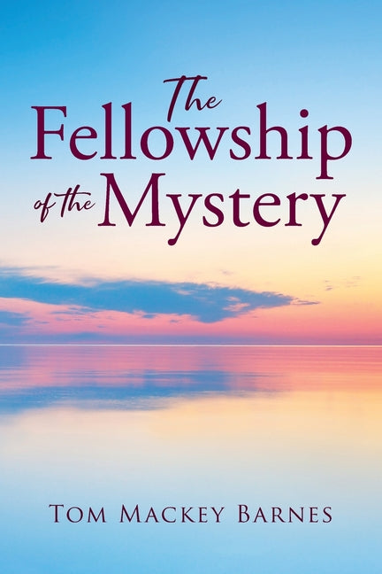 ...The Fellowship of the Mystery... by Barnes, Tom Mackey