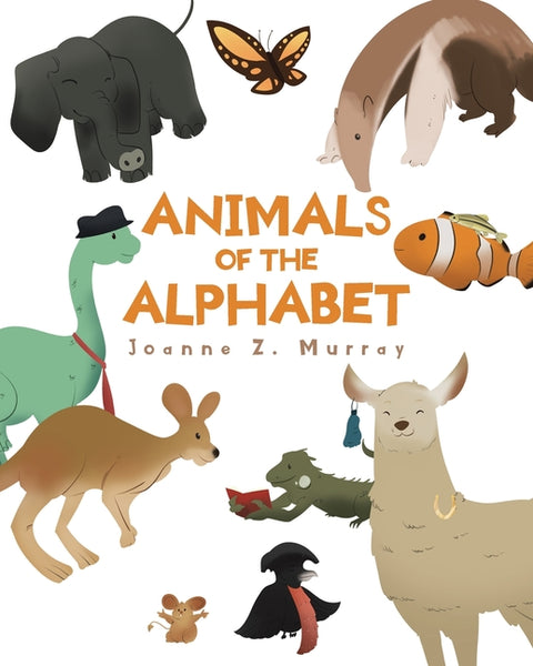 Animals of the Alphabet by Murray, Joanne Z.