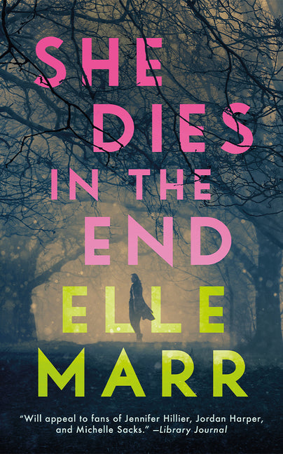 She Dies in the End by Marr, Elle