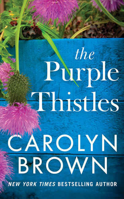 The Purple Thistles by Brown, Carolyn
