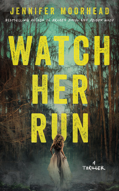 Watch Her Run: A Thriller