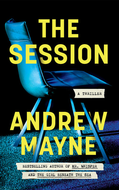 The Session: A Thriller by Mayne, Andrew