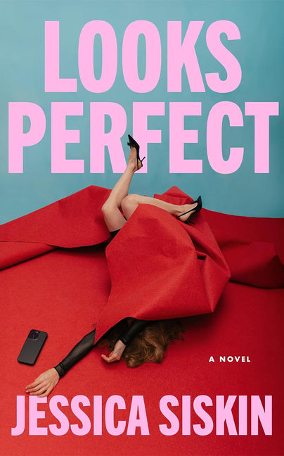 Looks Perfect by Siskin, Jessica