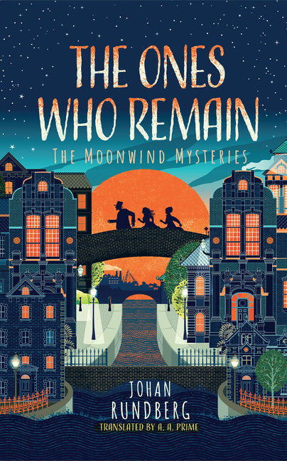 The Ones Who Remain by Rundberg, Johan