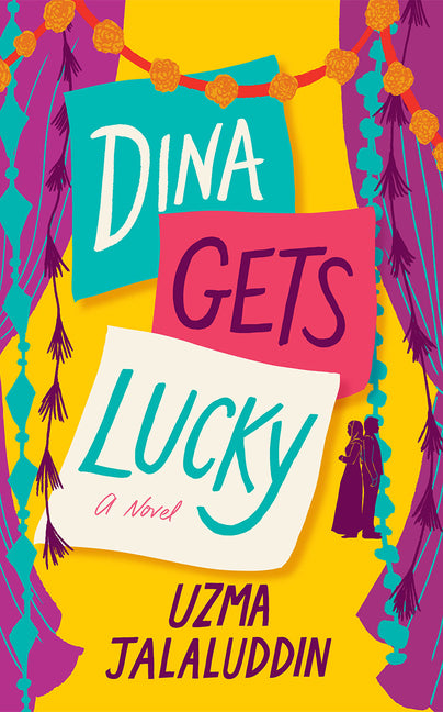 Dina Gets Lucky by Jalaluddin, Uzma