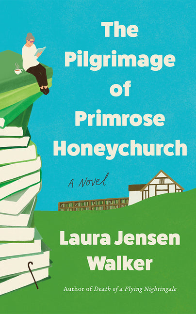The Pilgrimage of Primrose Honeychurch by Jensen Walker, Laura