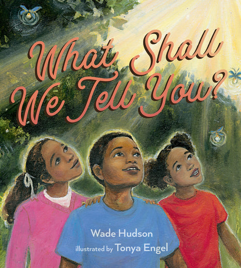 What Shall We Tell You? by Hudson, Wade