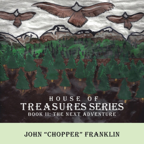 House Of Treasures Series: Book II: The Next Adventure