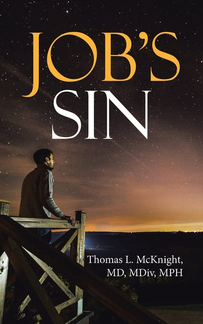 Job's Sin by McKnight MDIV Mph, Thomas L.
