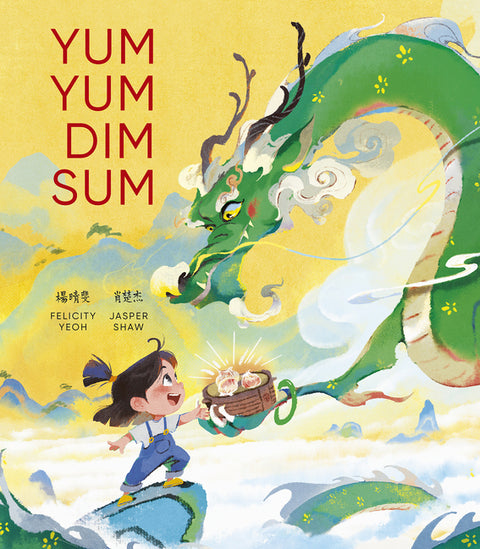 Yum Yum Dim Sum by Yeoh, Felicity
