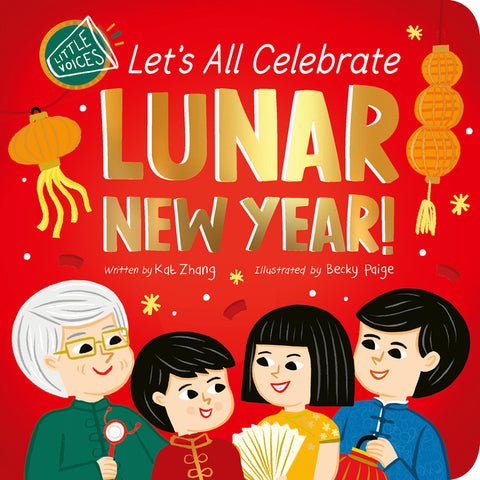 Let's All Celebrate Lunar New Year by Zhang, Kat