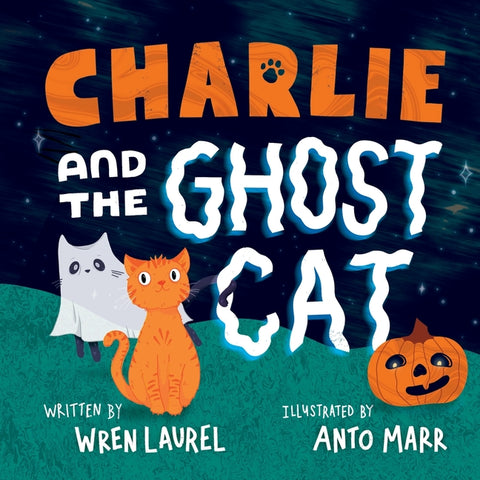 Charlie and the Ghost Cat by Laurel, Wren