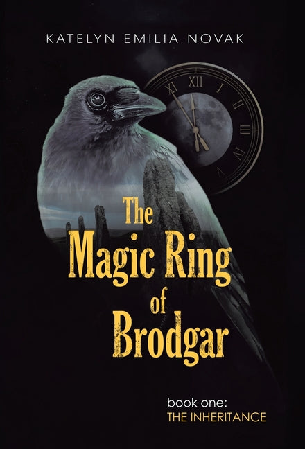 The Magic Ring of Brodgar: Book one: The inheritance by Novak, Katelyn Emilia