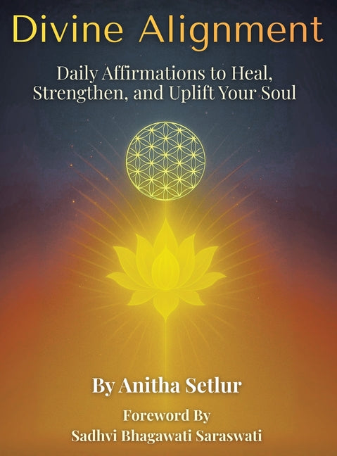 Divine Alignment: Daily Affirmations to Heal, Strengthen, and Uplift Your Soul