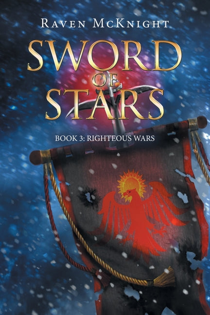 Sword of Stars: Book 3: Righteous Wars