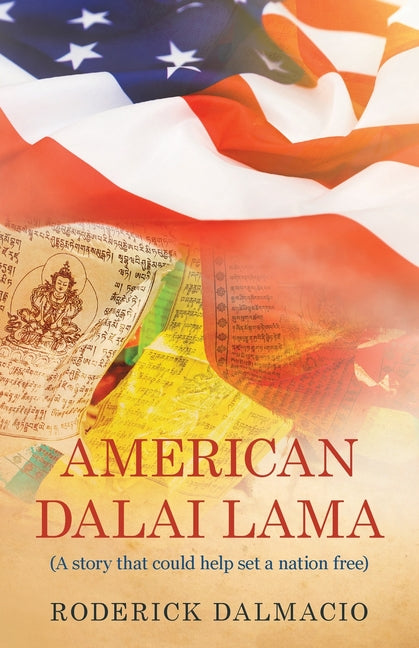 American Dalai Lama: (A story that could help set a nation free)