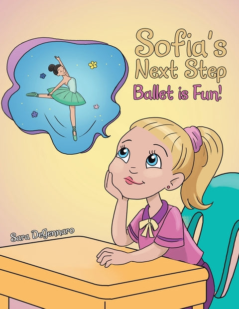 Sofia's Next Step: Ballet is Fun!