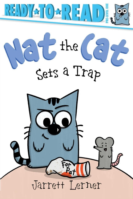 Nat the Cat Sets a Trap: Ready-To-Read Pre-Level 1 by Lerner, Jarrett