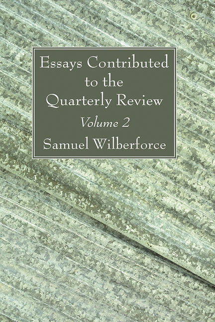 Essays Contributed to the Quarterly Review, Volume 2