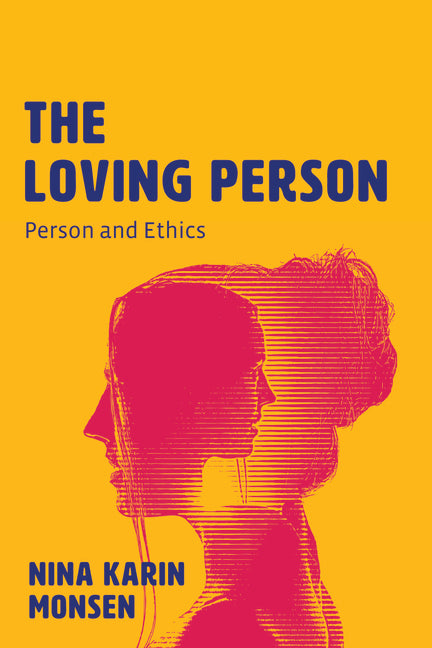 The Loving Person: Person and Ethics