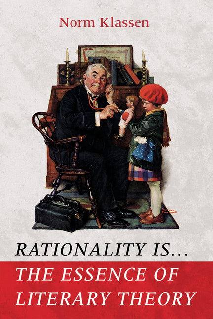 Rationality Is . . . the Essence of Literary Theory
