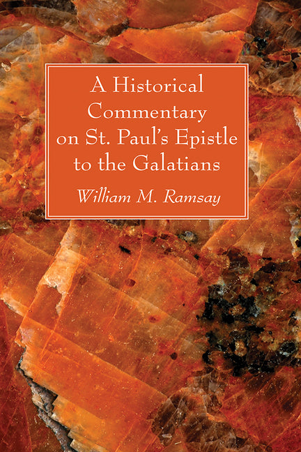 A Historical Commentary on St. Paul's Epistle to the Galatians