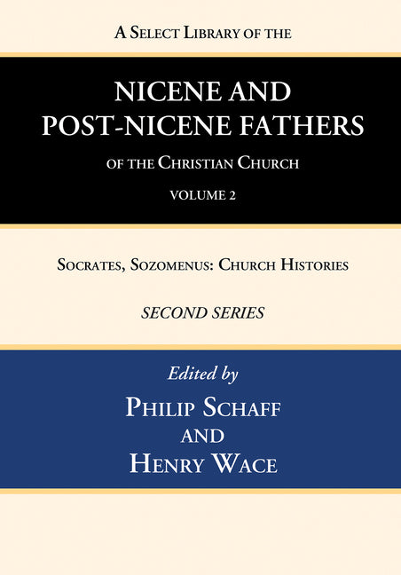 A Select Library of the Nicene and Post-Nicene Fathers of the Christian Church, Second Series, Volume 2