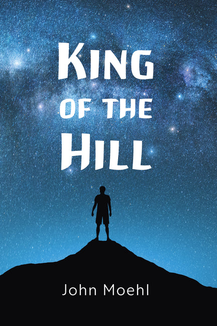 King of the Hill by Moehl, John