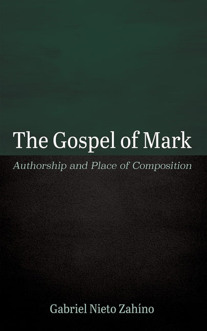 The Gospel of Mark by Nieto ZahÃ­no, Gabriel